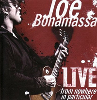Joe Bonamassa "LIVE from nowhere in particular" CD